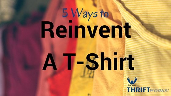 5 Ways to Reinvent a T-Shirt