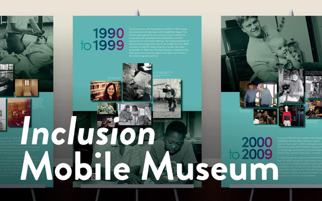 Inclusion Mobile Museum at WACOSA June 2024 – Celebrate the Journey of Minnesotans with Developmental Disabilities